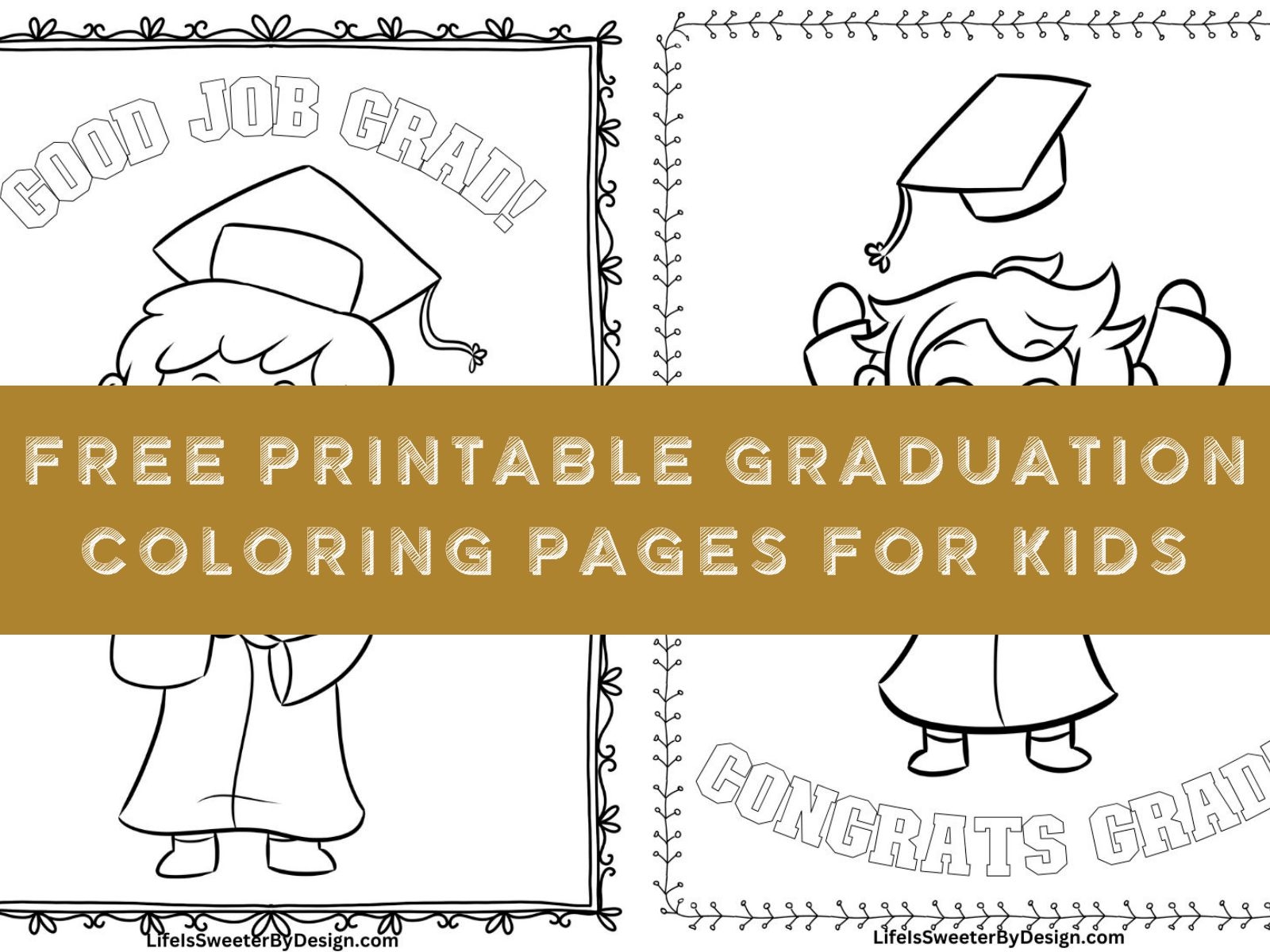 Free Printable Graduation Coloring Pages For Kids Life Is Sweeter By Design