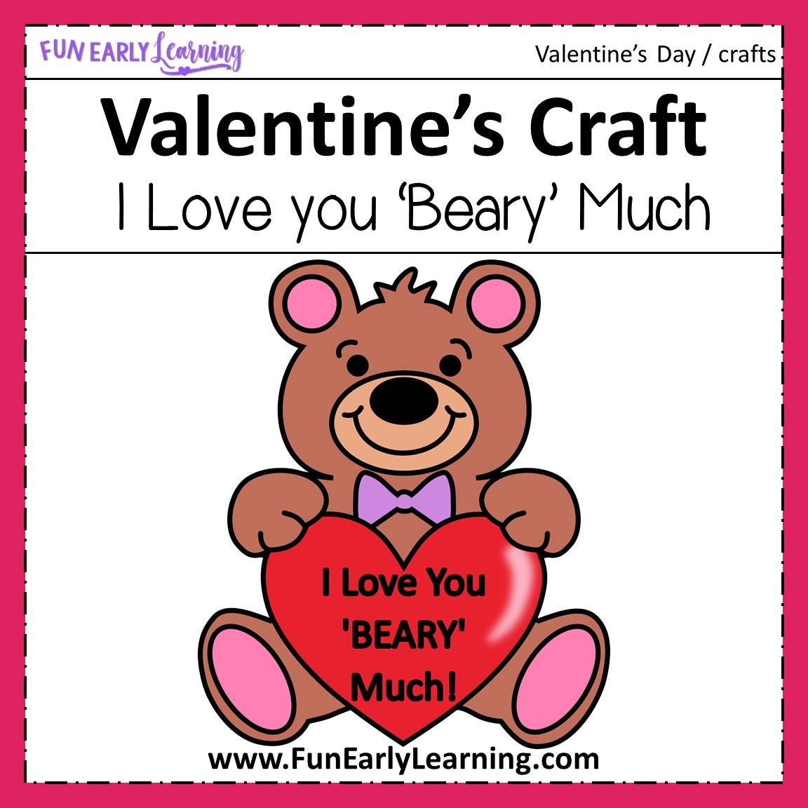 I Love You Beary Much Valentine s Day Craft Fun Early Learning
