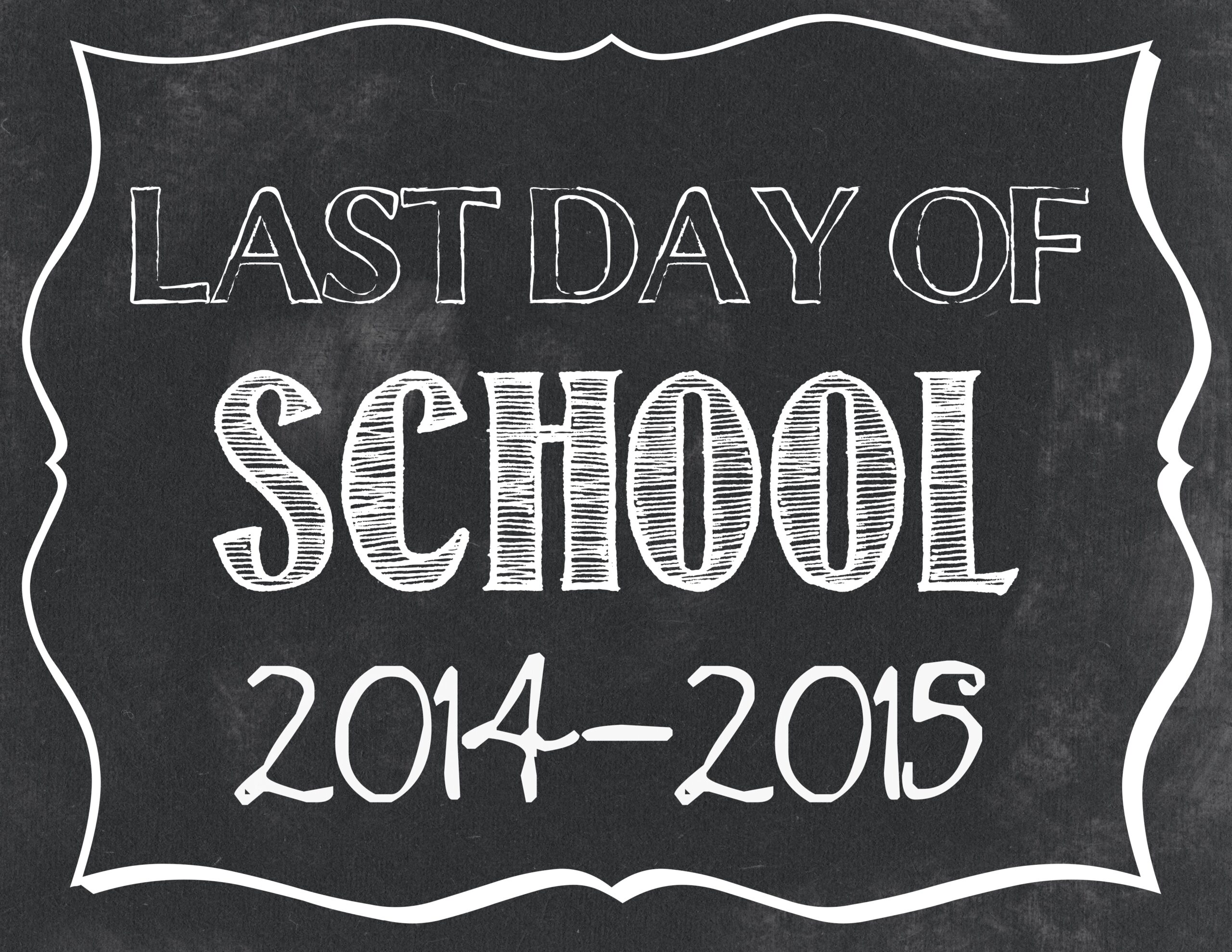 Last Day Of School Free Printables Last Day Of School Free Printables